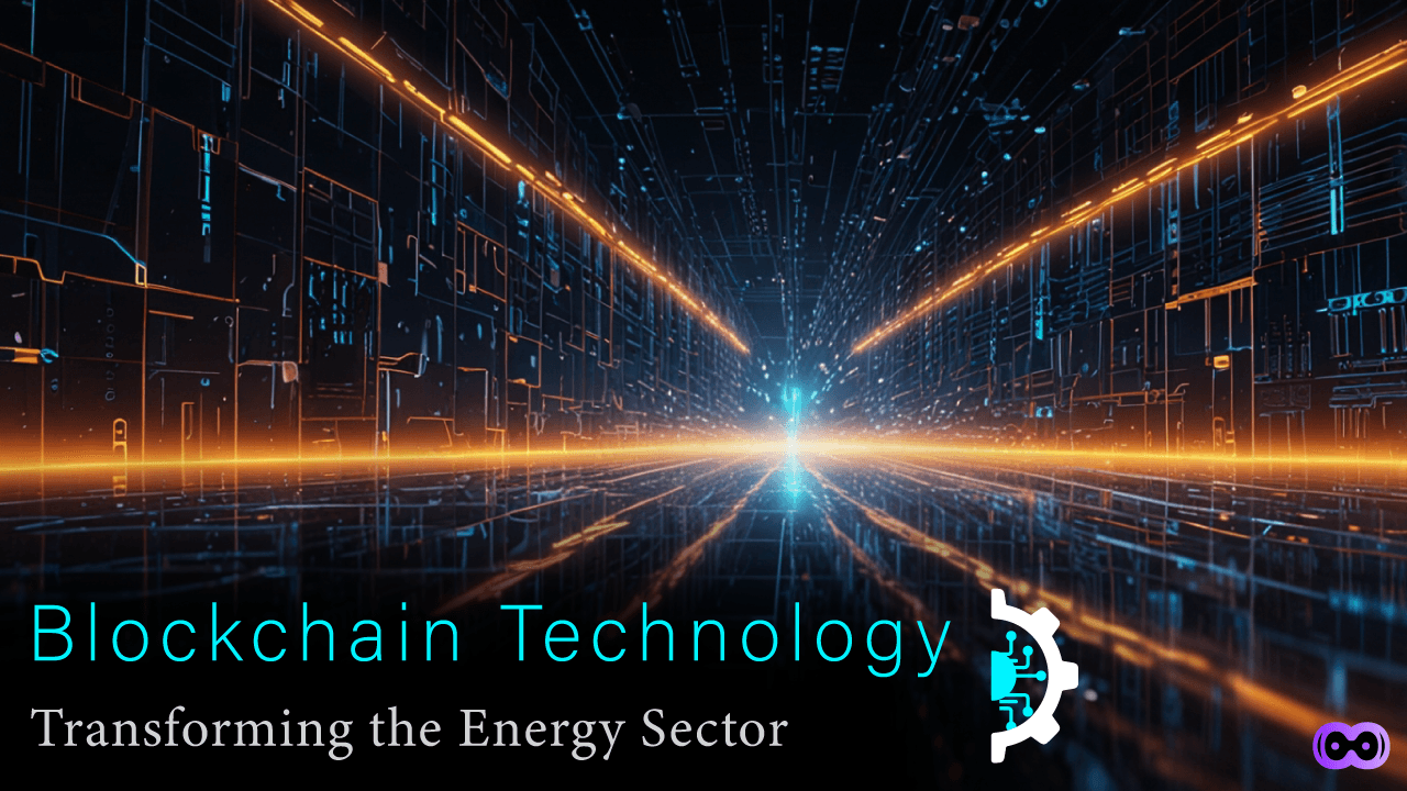 Image for Blockchain Technology: Transforming the Energy Sector