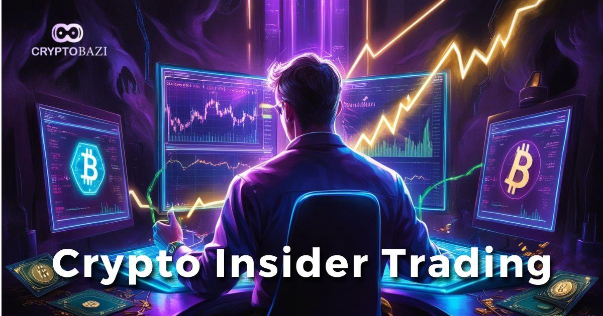 Image for Understanding Crypto Insider Trading: What It Is and How It Impacts the Market