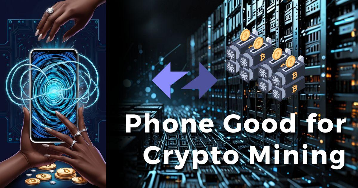 Image for Is Your Phone Good for Crypto Mining?