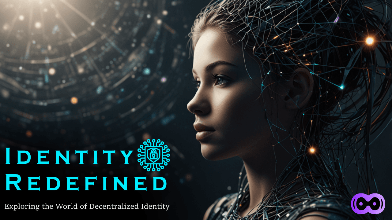 Image for  Identity Redefined: Exploring the World of Decentralized Identity