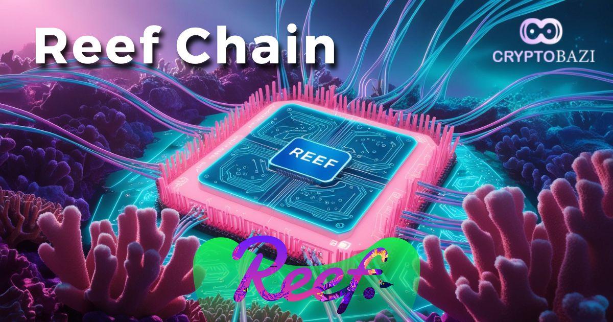 Image for The Potential of Reef Chain into the Future of Decentralized Finance